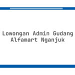 Lowongan Admin Gudang Alfamart Nganjuk